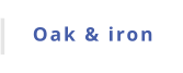 Oak & iron