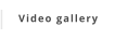 Video gallery